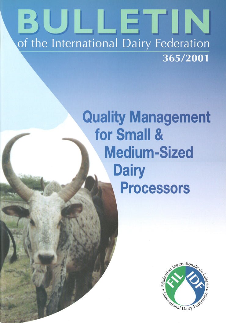 Bulletin of the IDF N° 365/2001 - Quality Management for Small & Medium-Sized Dairy Processors - Scanned copy - FIL-IDF