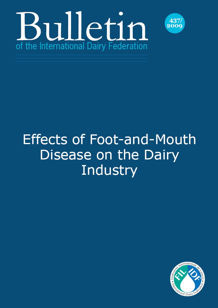 Bulletin of the IDF N° 437/ 2009: Effects of Foot-and-Mouth Disease on the Dairy Industry - FIL-IDF