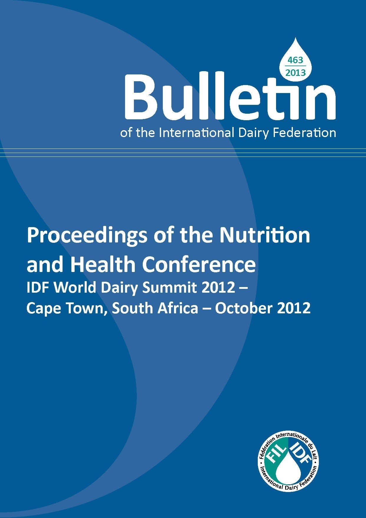 Bulletin of the IDF N° 463/2013: Proceedings of The Nutrition