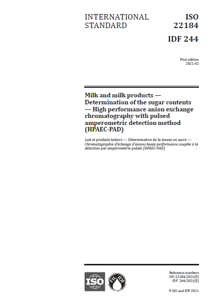 ISO 22184 I IDF 244: 2021 - Milk and milk products - Determination of the sugar contents - High performance anion exchange chromatography with pulsed amperometric detection method (HPAEC-PAD) - FIL-IDF