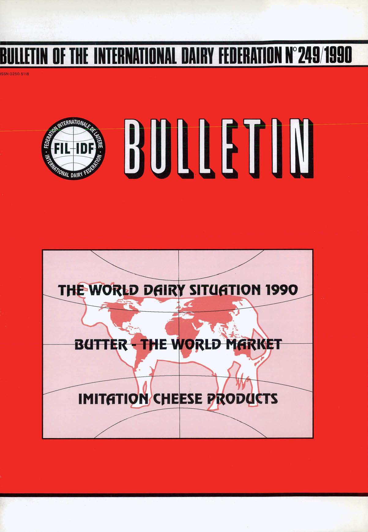 Bulletin of the IDF N° 249/1990 - World dairy situation 1990 - Butter: the world market - Imitation cheese products - FIL - IDF