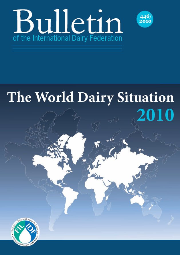 Bulletin of the IDF N° 446/ 2010: The World Dairy Situation 2010 - FIL - IDF