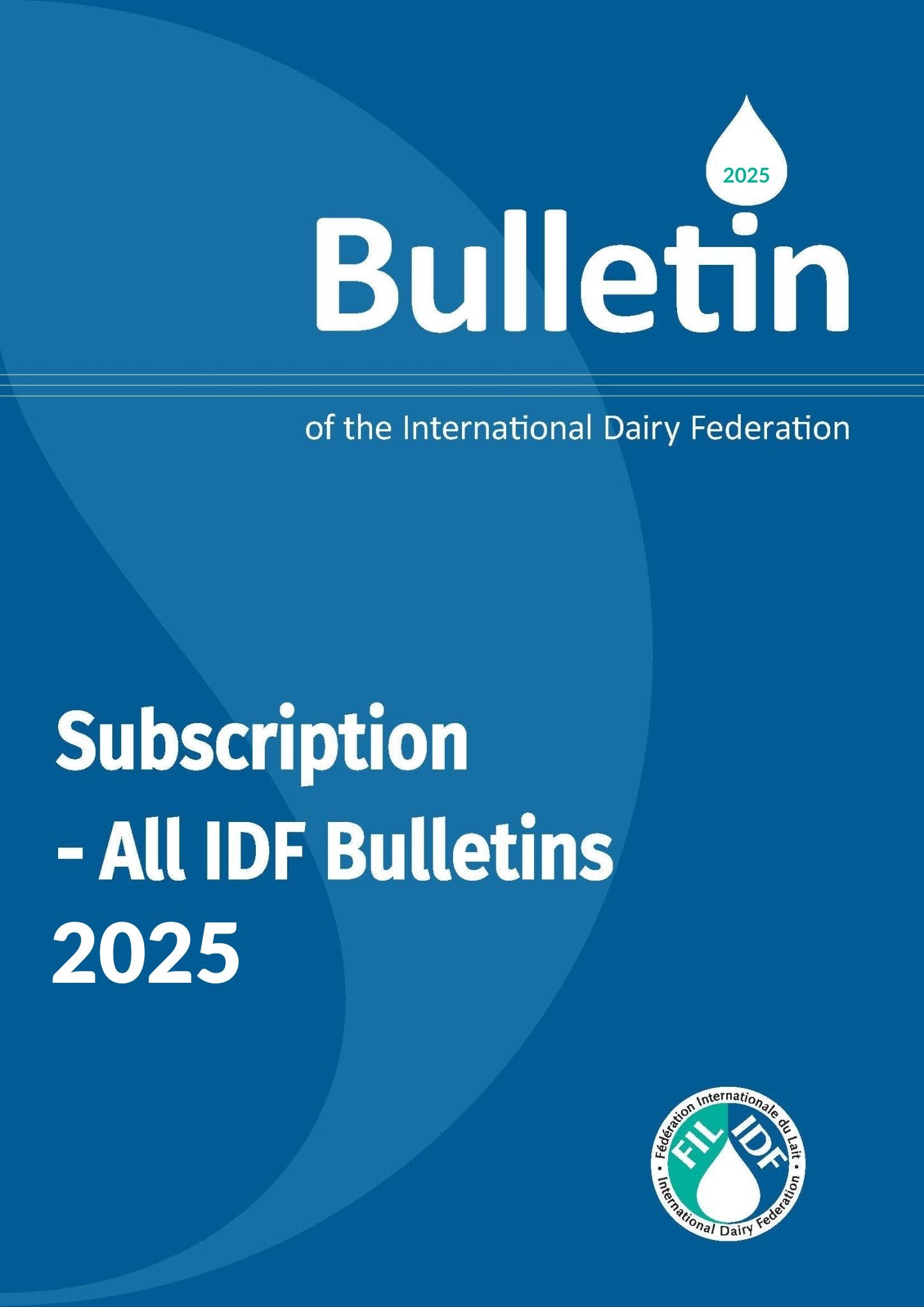 Subscription to all Bulletins of the IDF 2025 - FIL - IDF