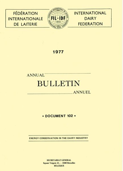 Bulletin of the IDF N° 102/1977: Energy conservation in the dairy industry - FIL-IDF