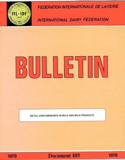 Bulletin of the IDF N° 105/1978: Metal contaminants in milk and milk products - FIL-IDF