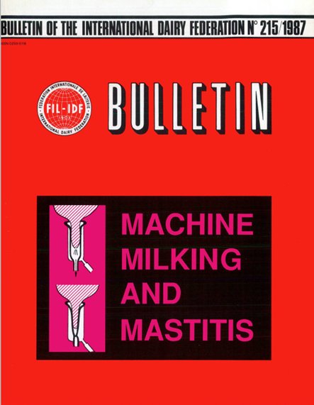 Bulletin of the IDF N° 215/1987: Machine Milking and Mastitis - FIL-IDF