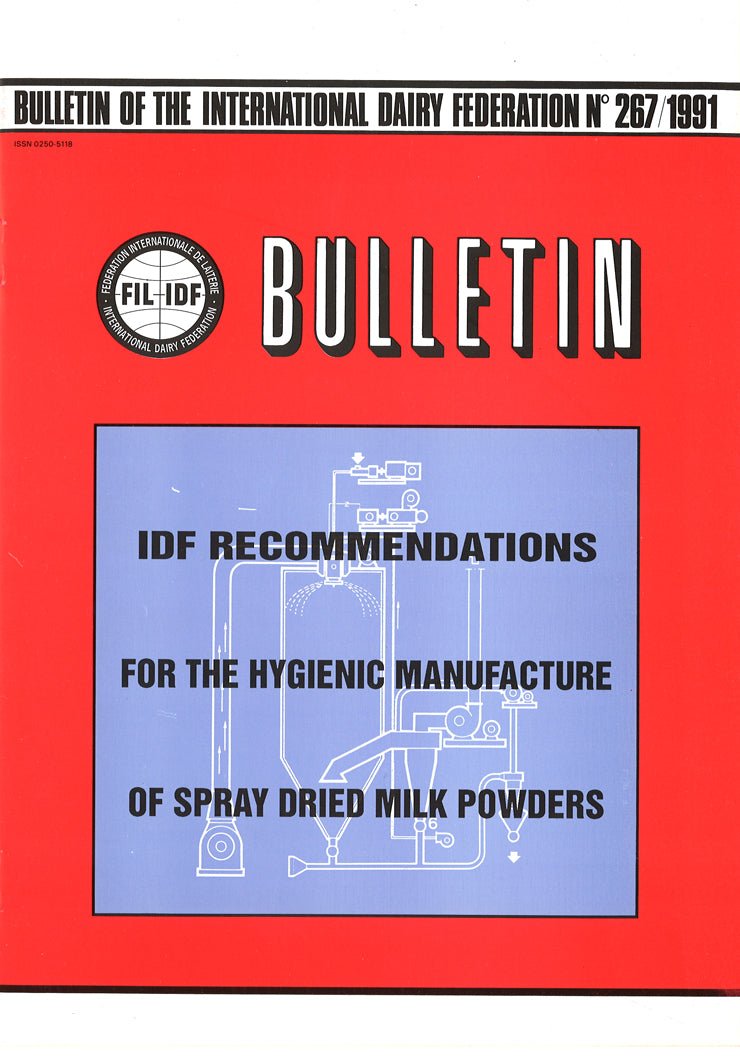 Bulletin of the IDF N° 267/1991 - IDF recommendations for the hygienic manufacture of spray-dried milk powders - FIL-IDF