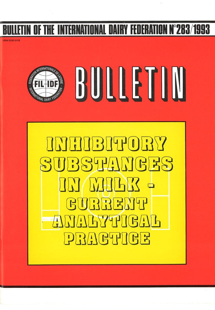 Bulletin of the IDF N° 283/1993 - Inhibitory substances in milk - current analytical practice - FIL-IDF
