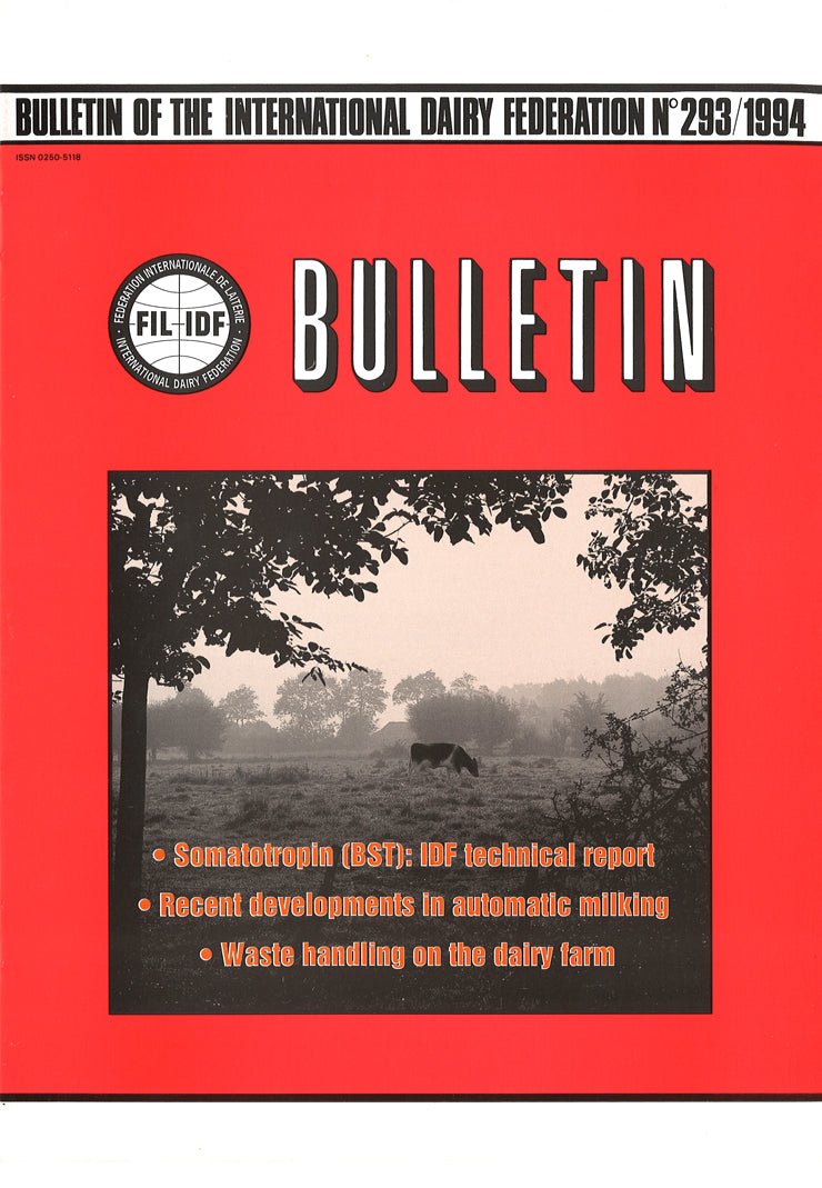 Bulletin of the IDF N° 293/1994 - Somatotropin (BST): International Dairy Federation technical report - Recent developments in automatic milking - Waste handling on the dairy farm - FIL-IDF