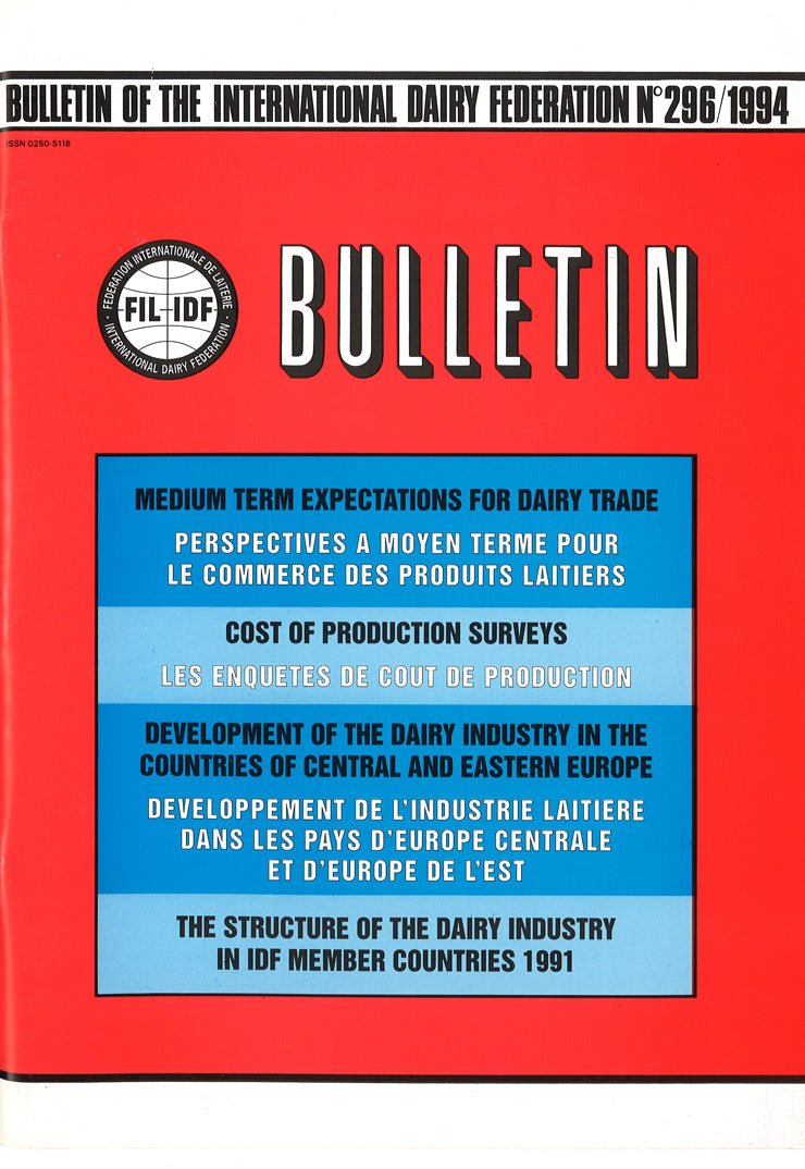 Bulletin of the IDF N° 296/1994 - Medium term expectations for dairy trade - Cost of production surveys - Development of the dairy industry in the countries of Central and Eastern Europe - The structure of the dairy industry in IDF Member Countries 1991 - FIL-IDF
