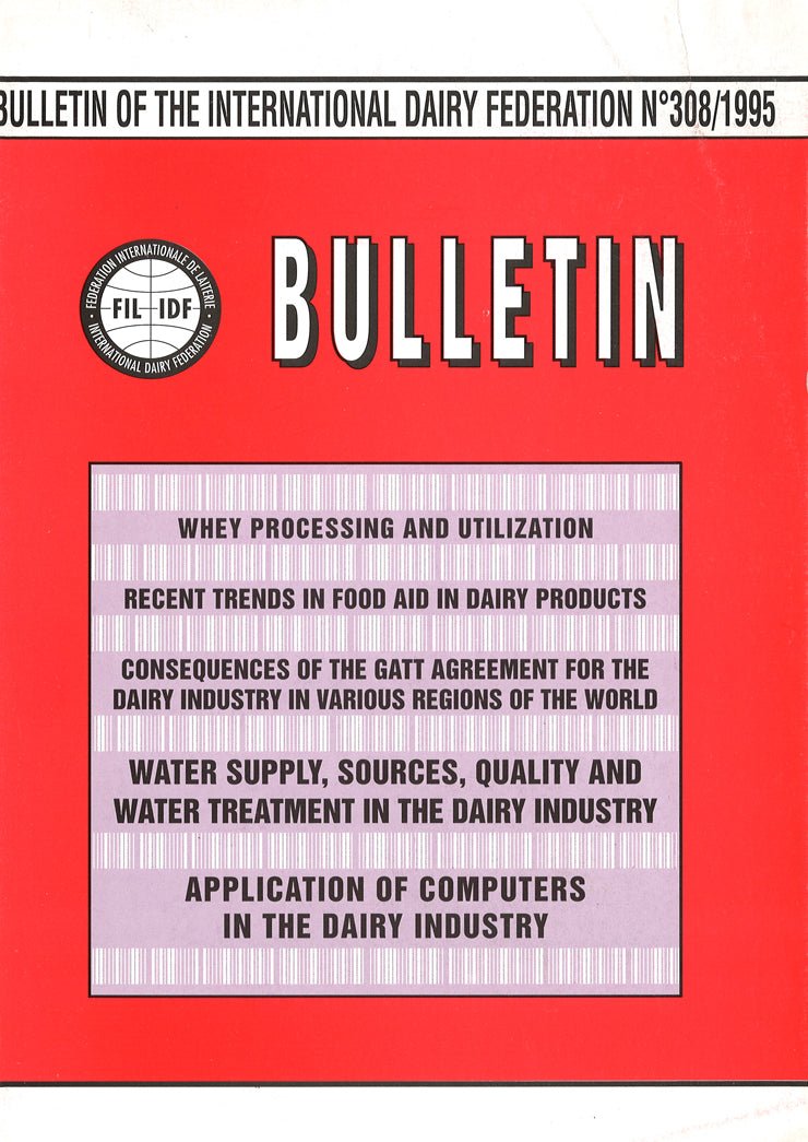 Bulletin of the IDF N° 308/1995 - Whey Processing and Utilization - Recent Trends in Food Aid In Dairy Products - Consequences of the GATT Agreement for the Dairy Industry - FIL-IDF