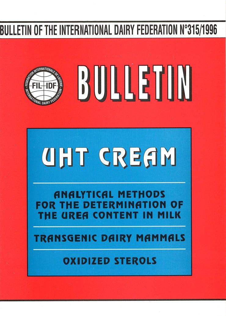 Bulletin of the IDF N° 315/1996 - UHT cream - Analytical Methods for the Determination of the Urea Content in Milk - Transgenic Dairy Mammals - Oxidized Sterols - Scanned copy - FIL-IDF