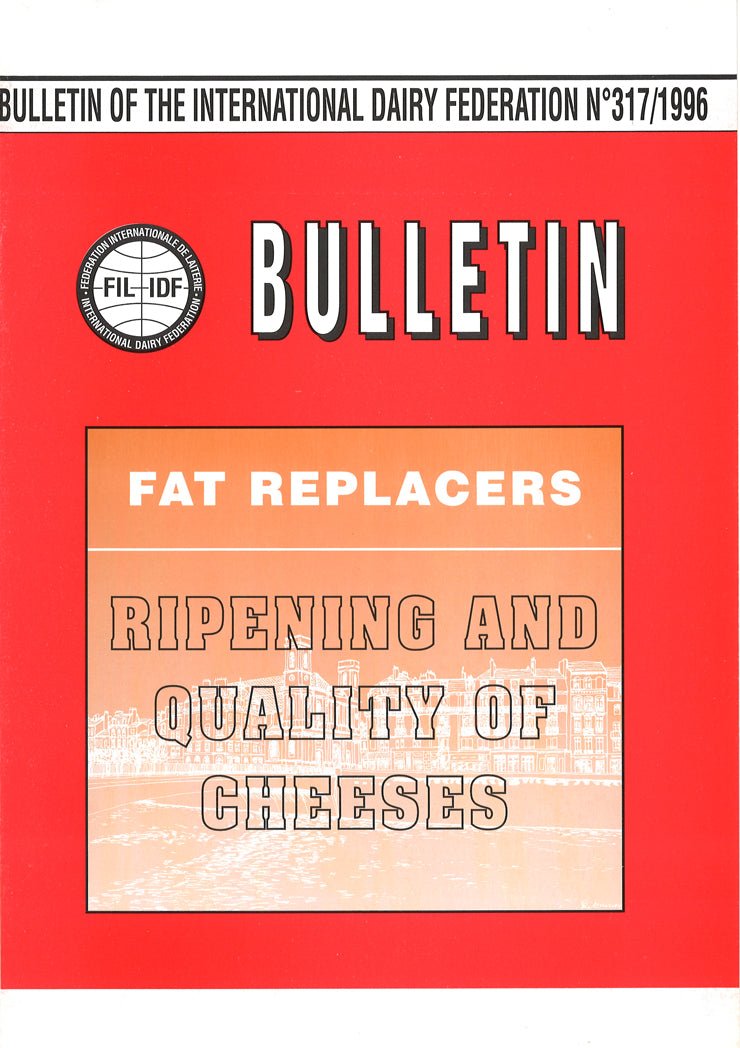 Bulletin of the IDF N° 317/1996 - Fat Replacers - Ripening and Quality of Cheeses - FIL-IDF