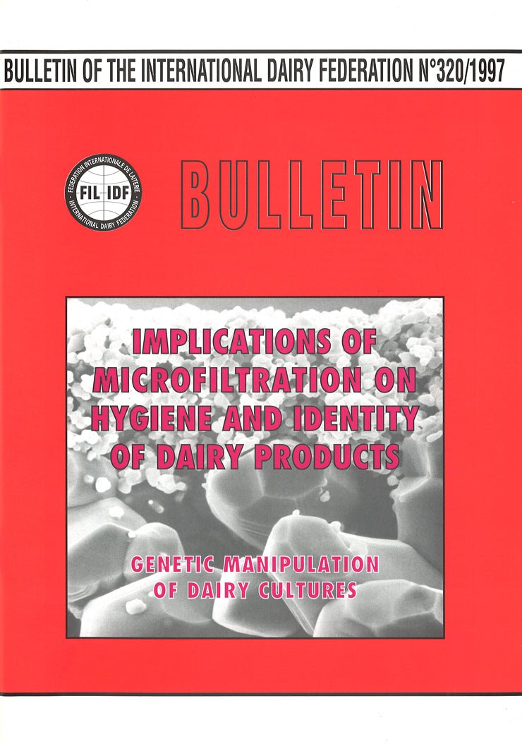 Bulletin of the IDF N° 320/1997 - Implications of Microfiltration on Hygiene and Identity of Dairy Products - Genetic Manipulation of Dairy Cultures - Scanned copy - FIL-IDF