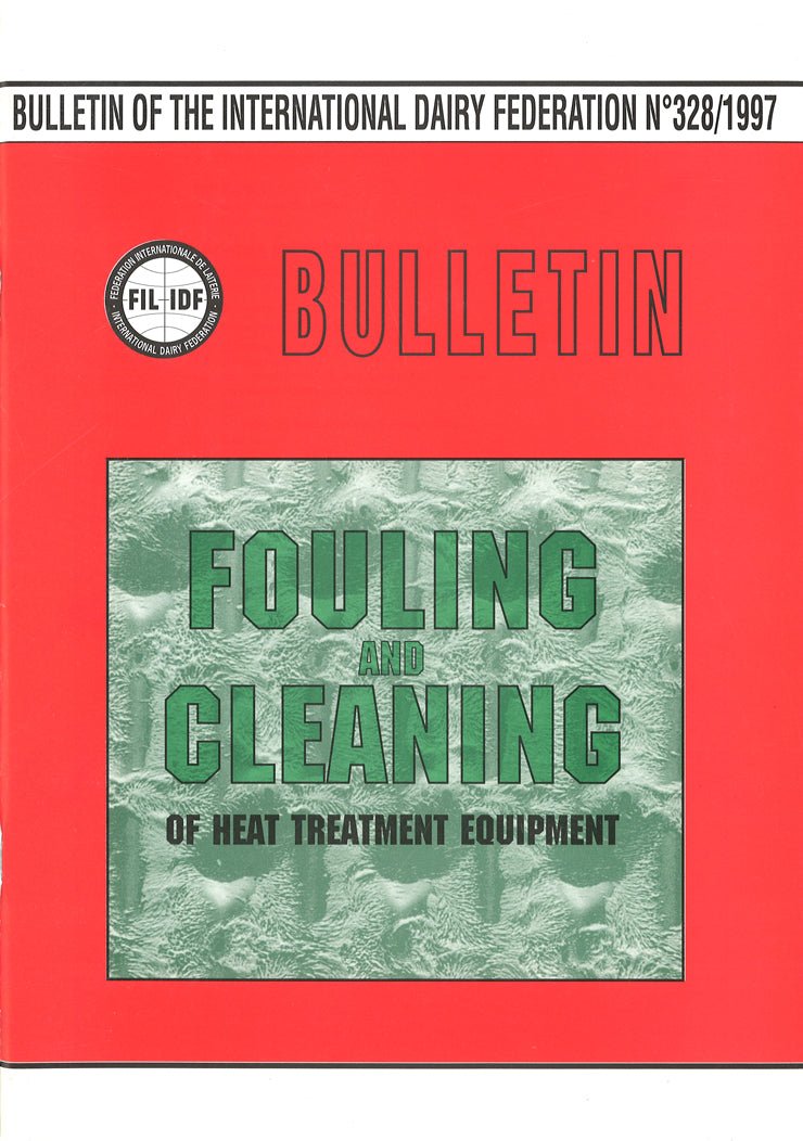 Bulletin of the IDF N° 328/1997 - Fouling and Cleaning of Heat Treatment Equipment - Scanned copy - FIL-IDF