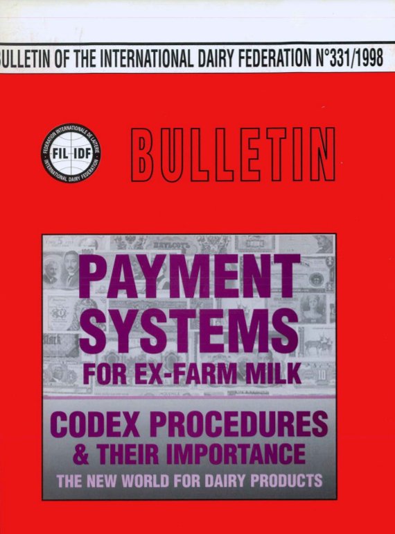 Bulletin of the IDF N° 331/1998 - Payment Systems for Ex-Farm Milk – Results of IDF Questionnaire 2296/A (Study Group A8) - Codex Procedures and their Importance – The New World for Dairy Products - Scanned copy - FIL-IDF