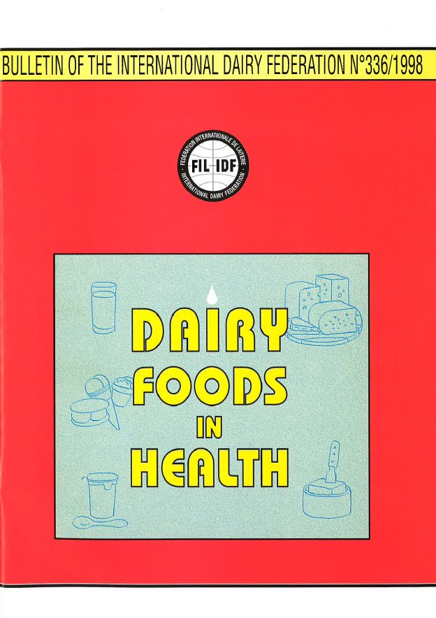Bulletin of the IDF N° 336/1998 - Dairy Foods In Health - Scanned copy - FIL-IDF