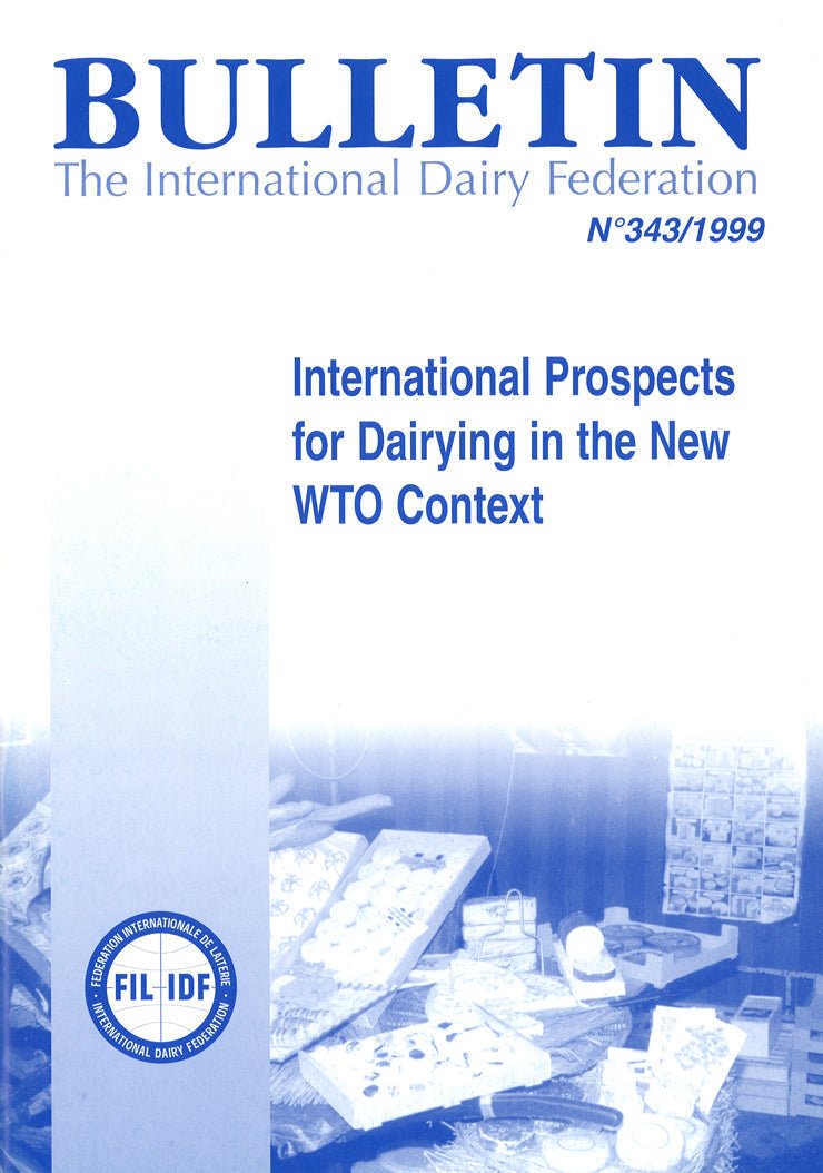 Bulletin of the IDF N° 343/1999 - International Prospects for Dairying in the New WTO Context - Scanned copy - FIL-IDF