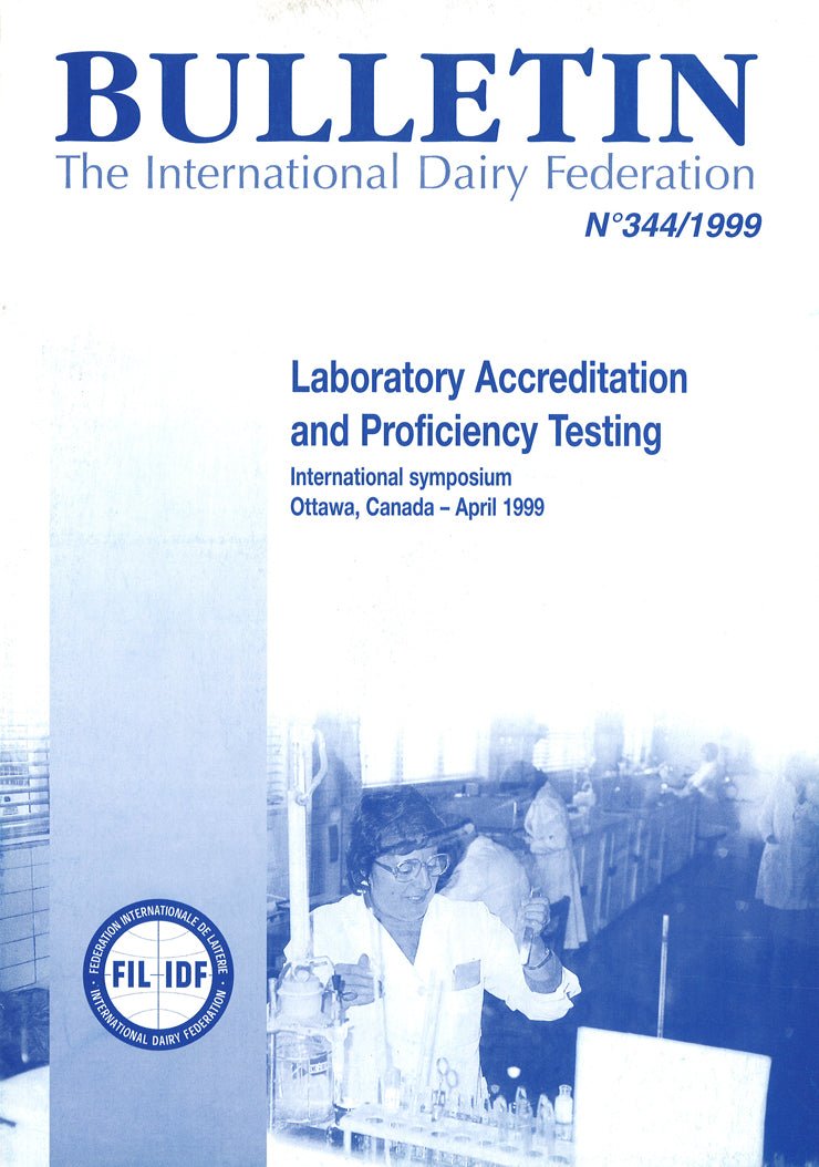 Bulletin of the IDF N° 344/1999 - Laboratory Accreditation and Proficiency Testing - Scanned copy - FIL-IDF