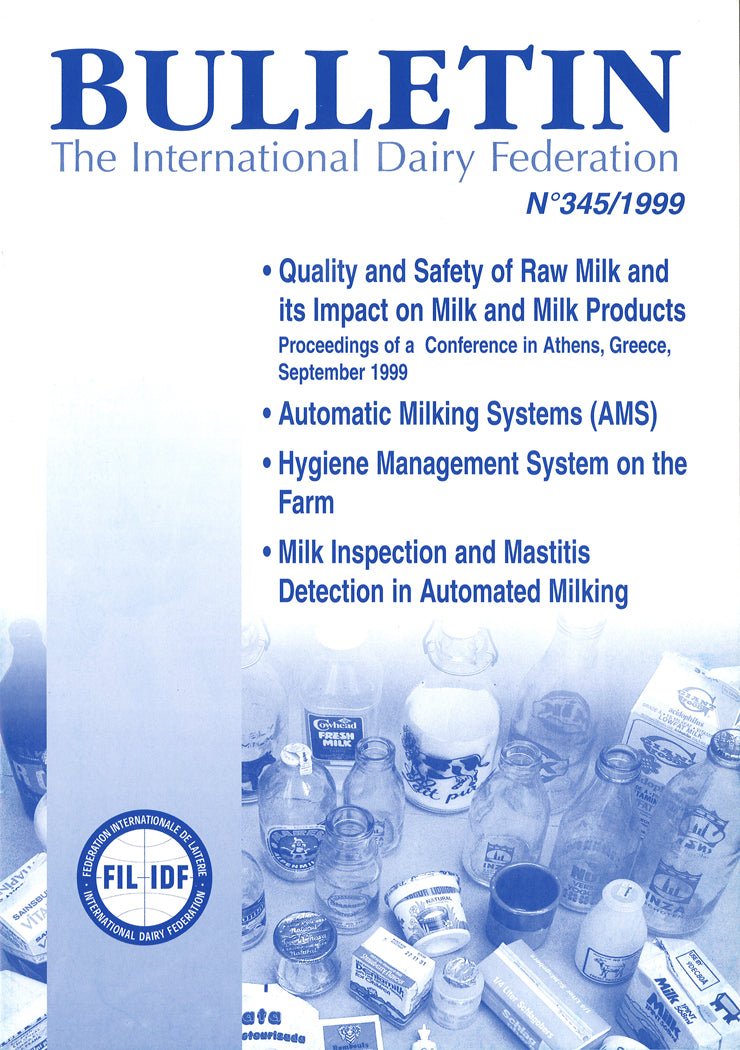 Bulletin of the IDF N° 345/1999 - Quality and Safety of Raw Milk and its Impact on Milk and Milk Products - Scanned copy - FIL-IDF
