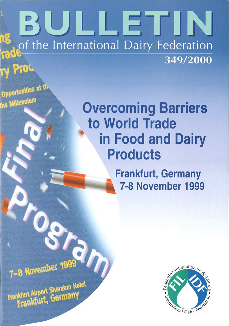Bulletin of the IDF N° 349/2000 - Overcoming Barriers to World Trade in Foods and Dairy Products - FIL-IDF