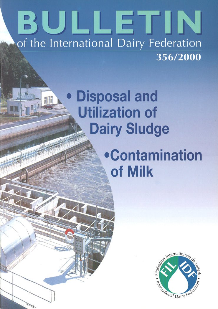 Bulletin of the IDF N° 356/2000 - Disposal and Utilization of Dairy Sludge - Contamination of Milk - FIL-IDF