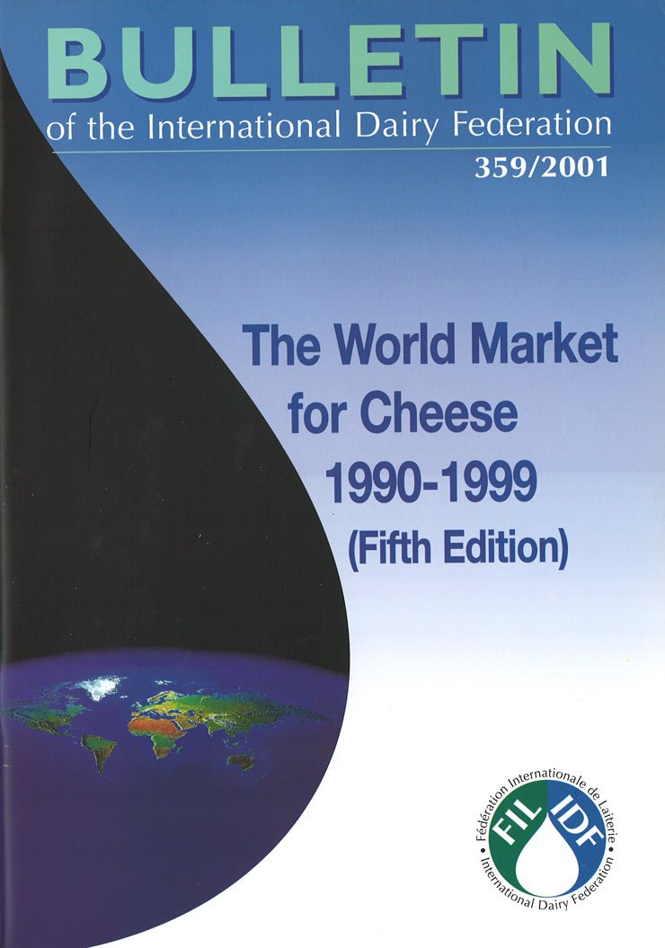 Bulletin of the IDF N° 359/2001 - The World Market for Cheese (Fifth Edition) - Scanned copy - FIL-IDF