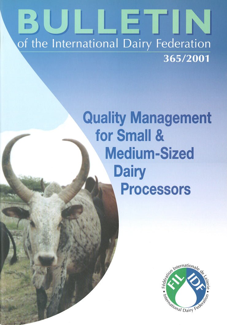 Bulletin of the IDF N° 365/2001 - Quality Management for Small &amp; Medium-Sized Dairy Processors - Scanned copy - FIL-IDF