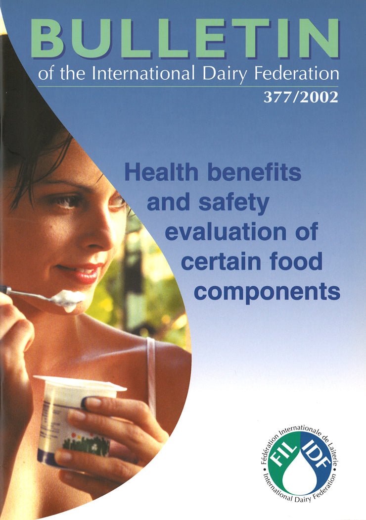 Bulletin of the IDF N° 377/2002 - Health benefits and safety evaluation of certain food components - FIL-IDF