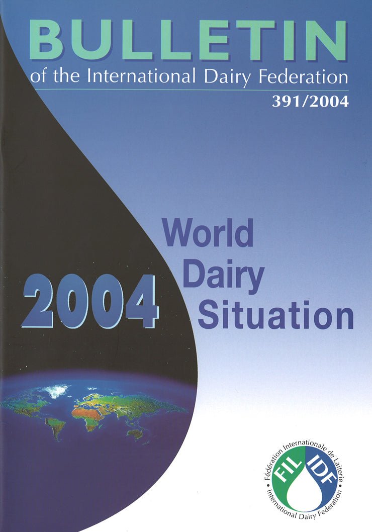 Bulletin of the IDF N° 391/2004 - World Dairy Situation 2004 - FIL-IDF