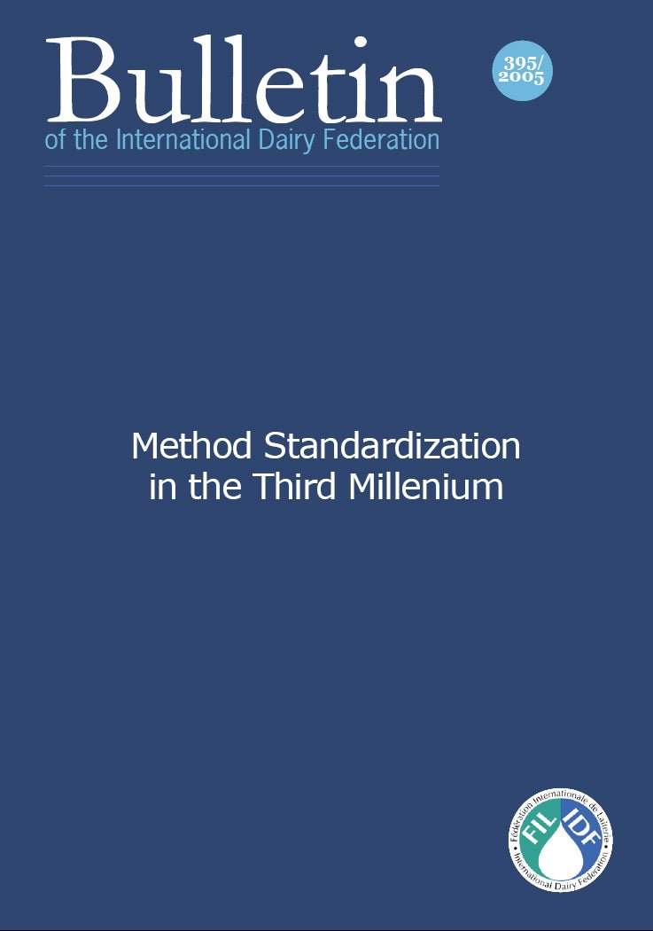 Bulletin of the IDF N° 395/2005 - Method Standardization In The Third Millennium - FIL-IDF