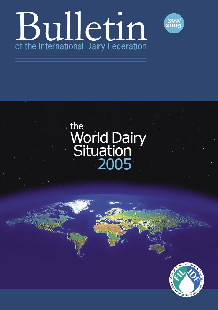 Bulletin of the IDF N° 399/2005 - The World Dairy Situation 2005 - FIL-IDF