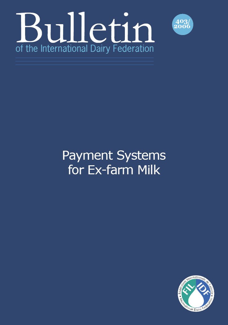 Bulletin of the IDF N° 403/2006: Payment Systems for Ex-Farm Milk - FIL-IDF