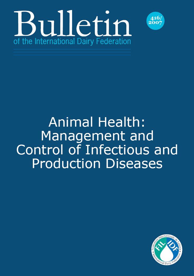 Bulletin of the IDF N° 416/2007: Animal Health: Management And Control Of Infectious And Production Diseases - FIL-IDF