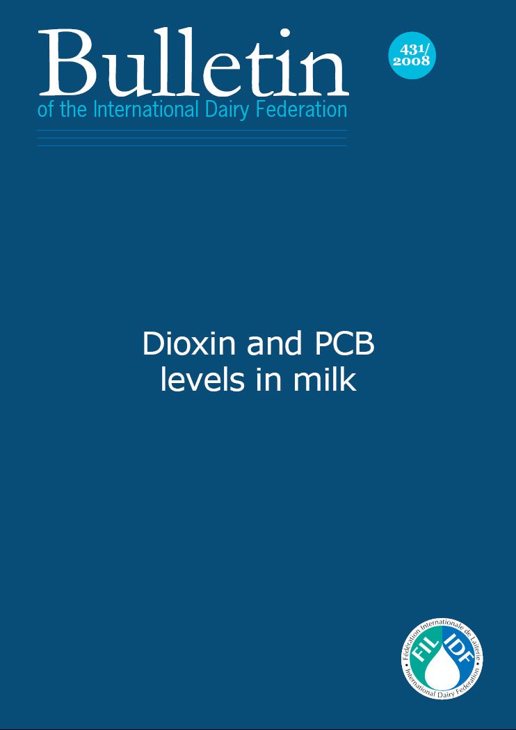 Bulletin of the IDF N° 431/ 2008: Dioxin and PCB levels in milk - FIL-IDF