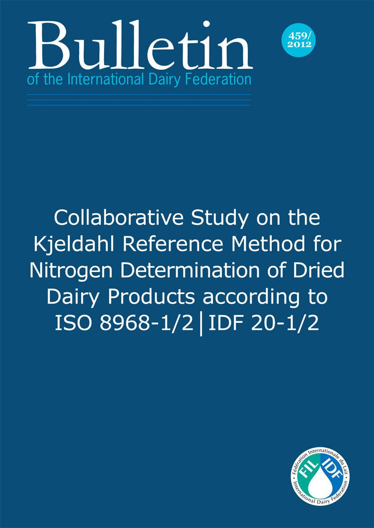 Bulletin of the IDF N° 459/ 2012 Collaborative Study on the Kjeldahl