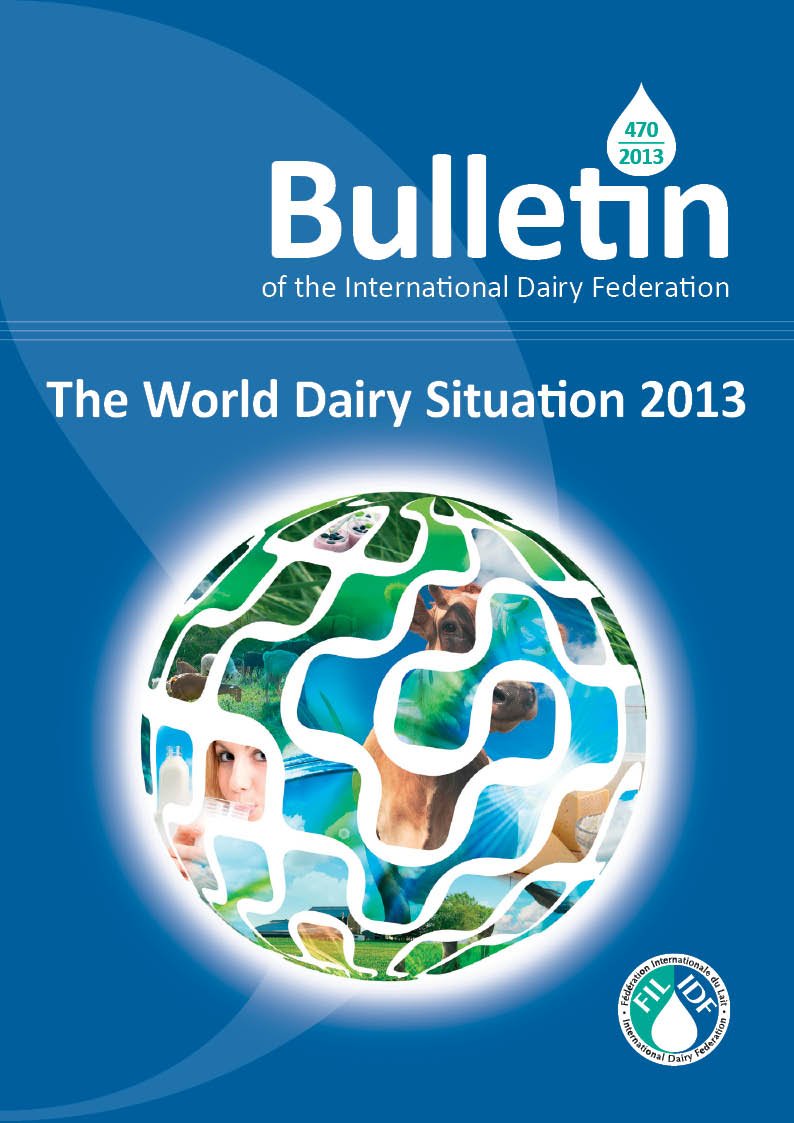 Bulletin of the IDF N° 470/ 2013: The World Dairy Situation 2013 - FIL-IDF