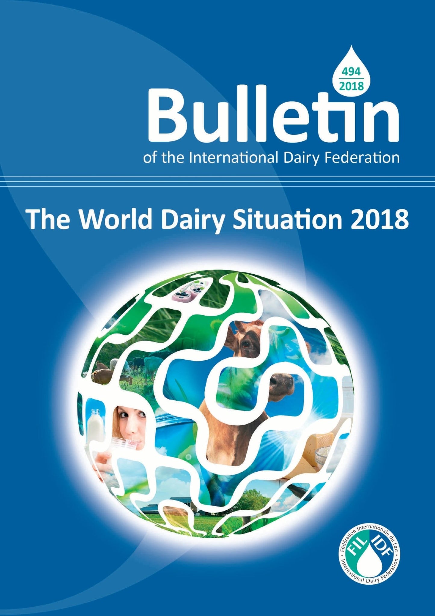 Bulletin of the IDF N° 494/2018: The World Dairy Situation 2018 - FIL-IDF
