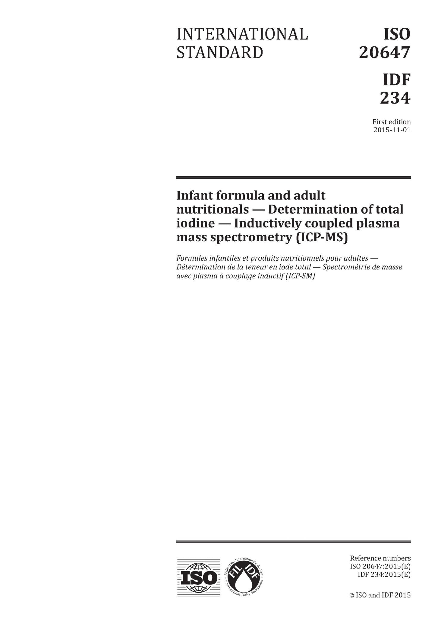 ISO 20647 | IDF 234: 2015 - Infant formula and adult nutritionals - Determination of total iodine - Inductively coupled plasma mass spectrometry (ICP-MS) - FIL-IDF