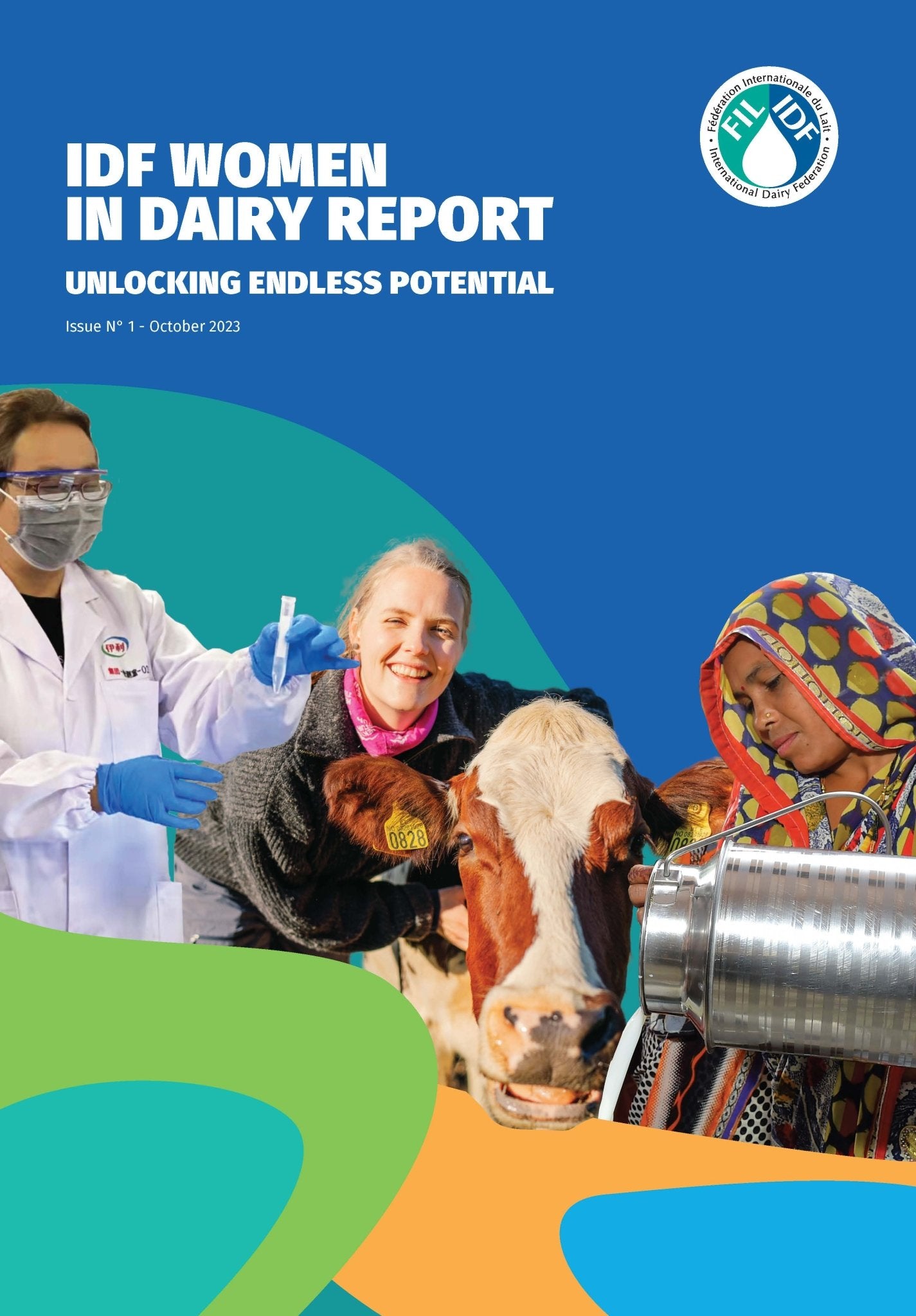 Issue 1: IDF Women in Dairy Report 2023 - Unlocking Endless Potential - FIL-IDF