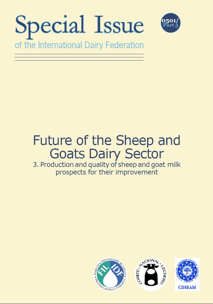 Special Issue 0501 - Part 3: Production and quality of sheep and goat milk. Prospects for their improvement - FIL-IDF