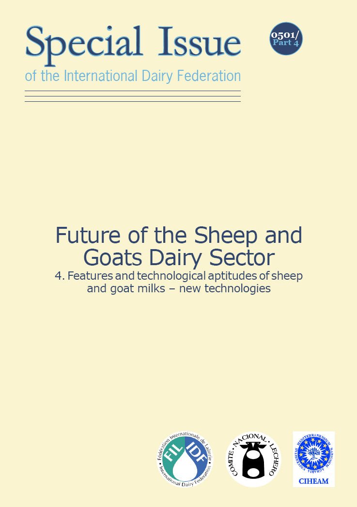Special Issue 0501 - Part 4: Features and technological aptitudes of sheep and goat milks; new technologies - FIL-IDF