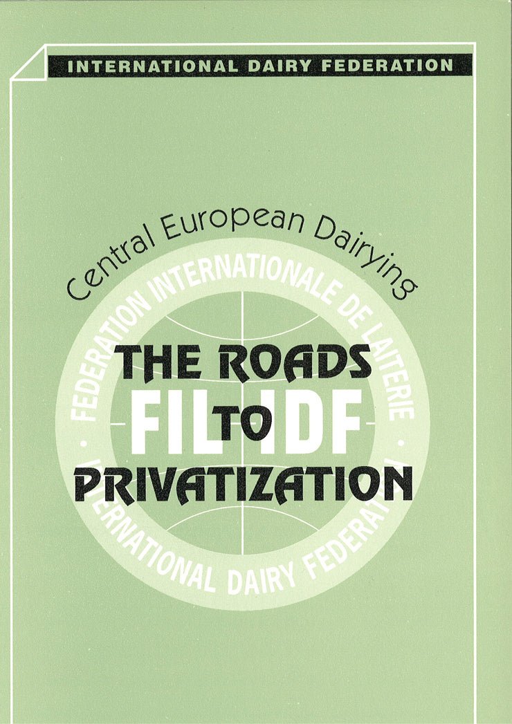 Special Issue 9401 - Dairying in Central and Eastern Europe: The roads to privatization - FIL-IDF