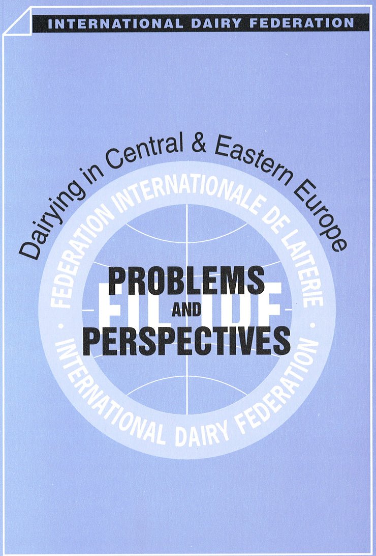 Special Issue 9503 - Dairying in Central and Eastern Europe – Problems and perspectives - FIL-IDF
