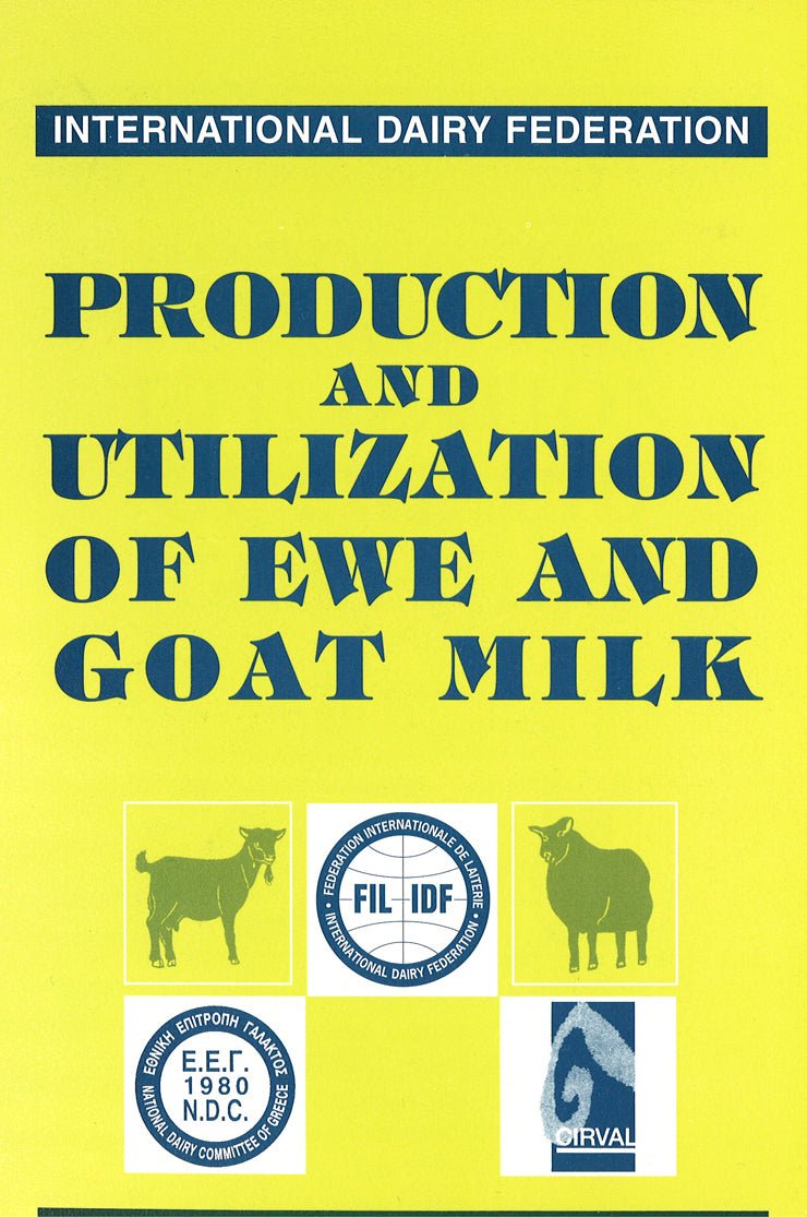 Special Issue 9603 - Production and Utilization of Ewe and Goat Milk - FIL-IDF