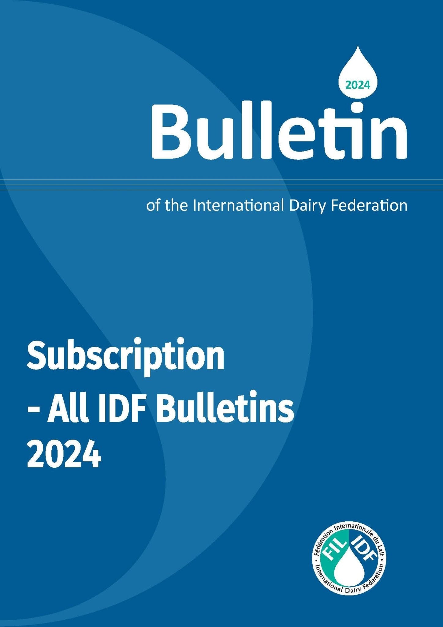 Subscription to all the Bulletins of the IDF 2024 - FIL-IDF